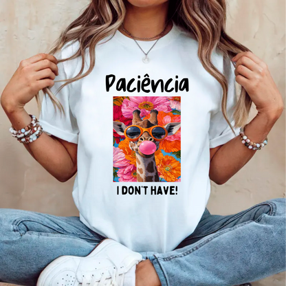T-shirt personalizada Paciência I don't have Girafa