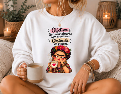 Sweatshirt Objetivo: Ser mais tolerante