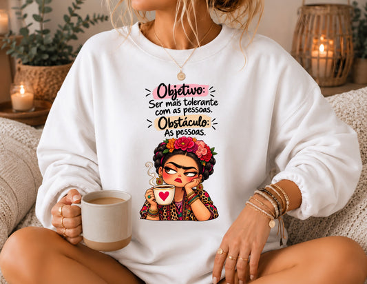 Sweatshirt Objetivo: Ser mais tolerante
