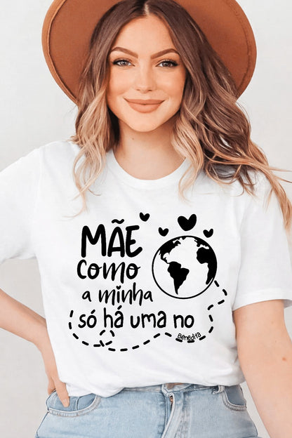 T-shirt personalizada Mãe como a minha só a uma no mundo