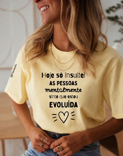 T-shirt personalizada Hoje só insultei as pessoas mentalmente