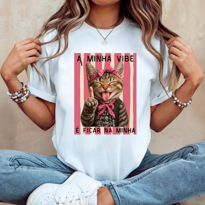 T-shirt personalizada A minha vibe é ficar na minha